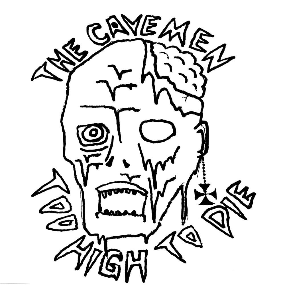 The Cavemen - Too High To Die b/w I'd Kill (download)