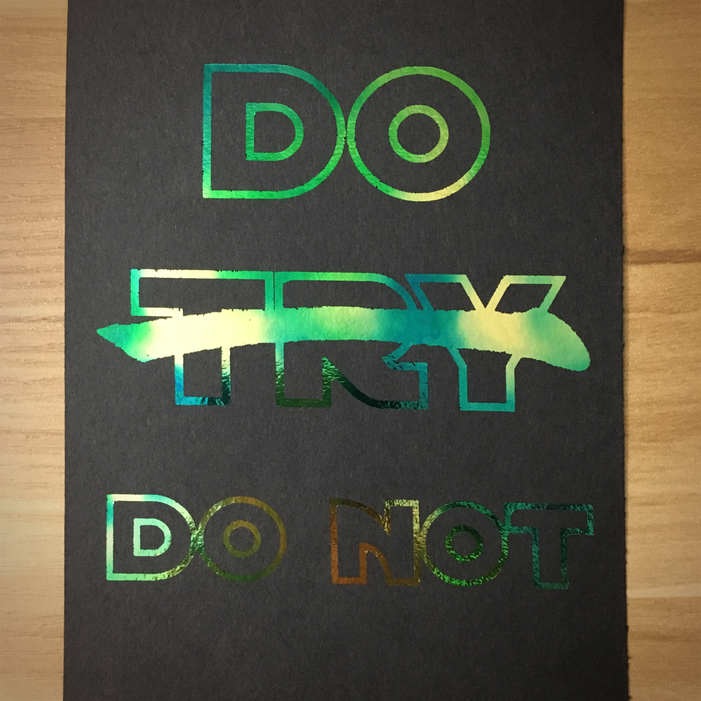 4x6" Do or do not holographic print artholo05