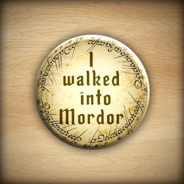 1.25" I walked into Mordor button09