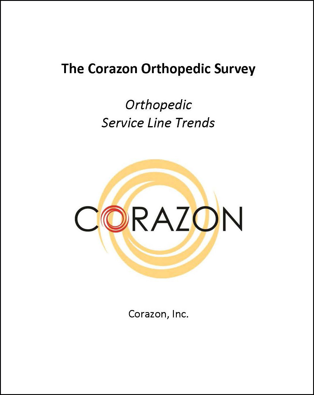 Orthopedic Service Line Trends Survey Report Orthopedic Service Line Trends Survey Report