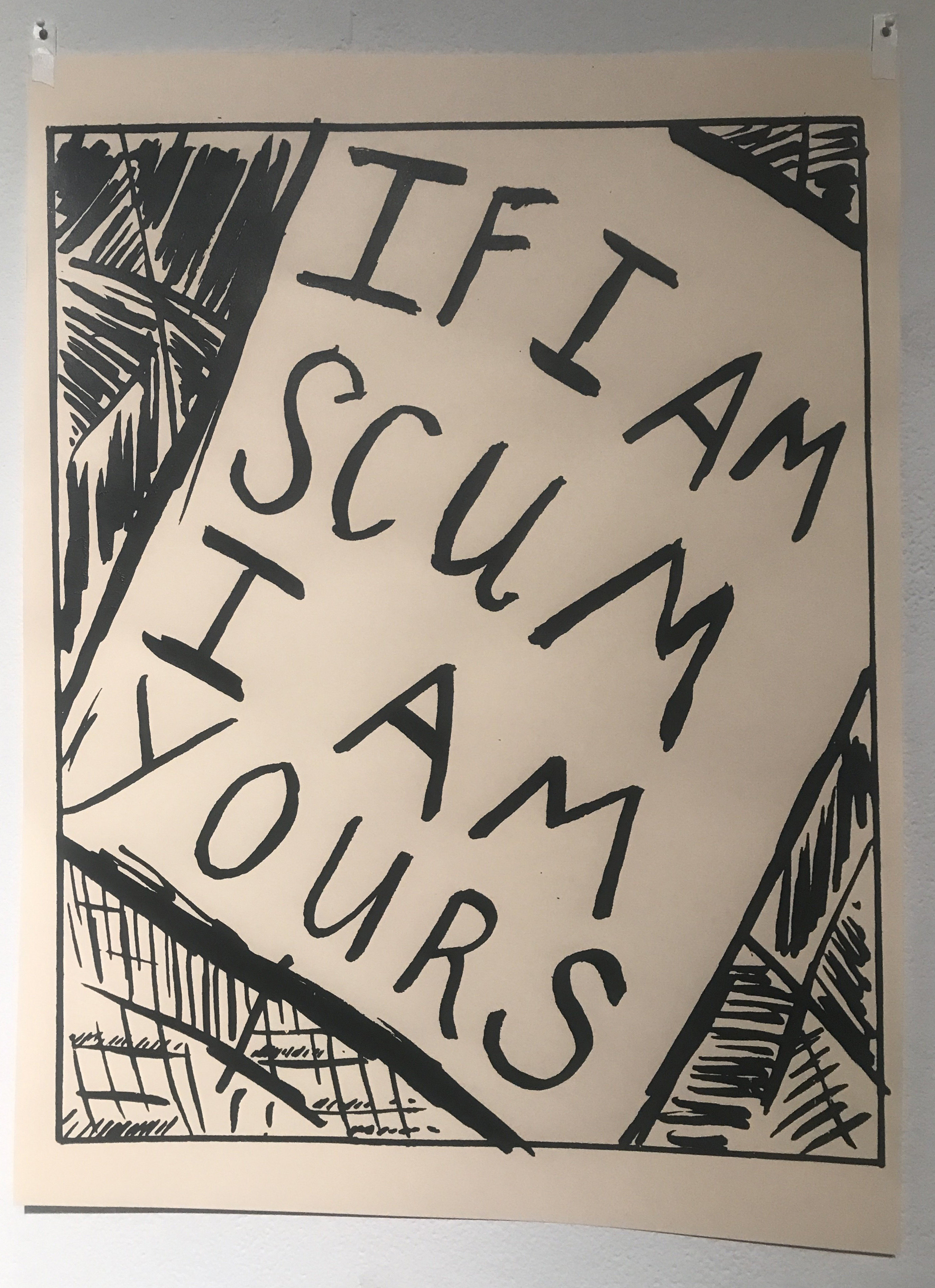 "If I Am Scum I Am Yours" 18'' x 24'' Poster by Erin Allen PA023