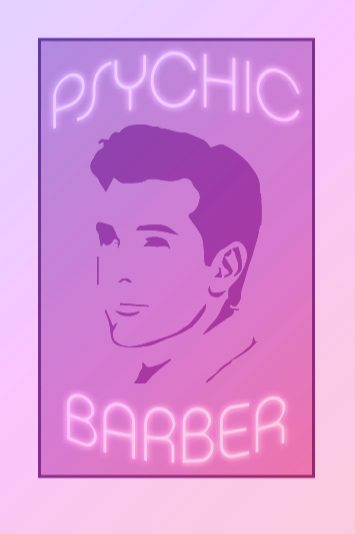 Finishing School, Psychic Barber Poster, 2014 00004