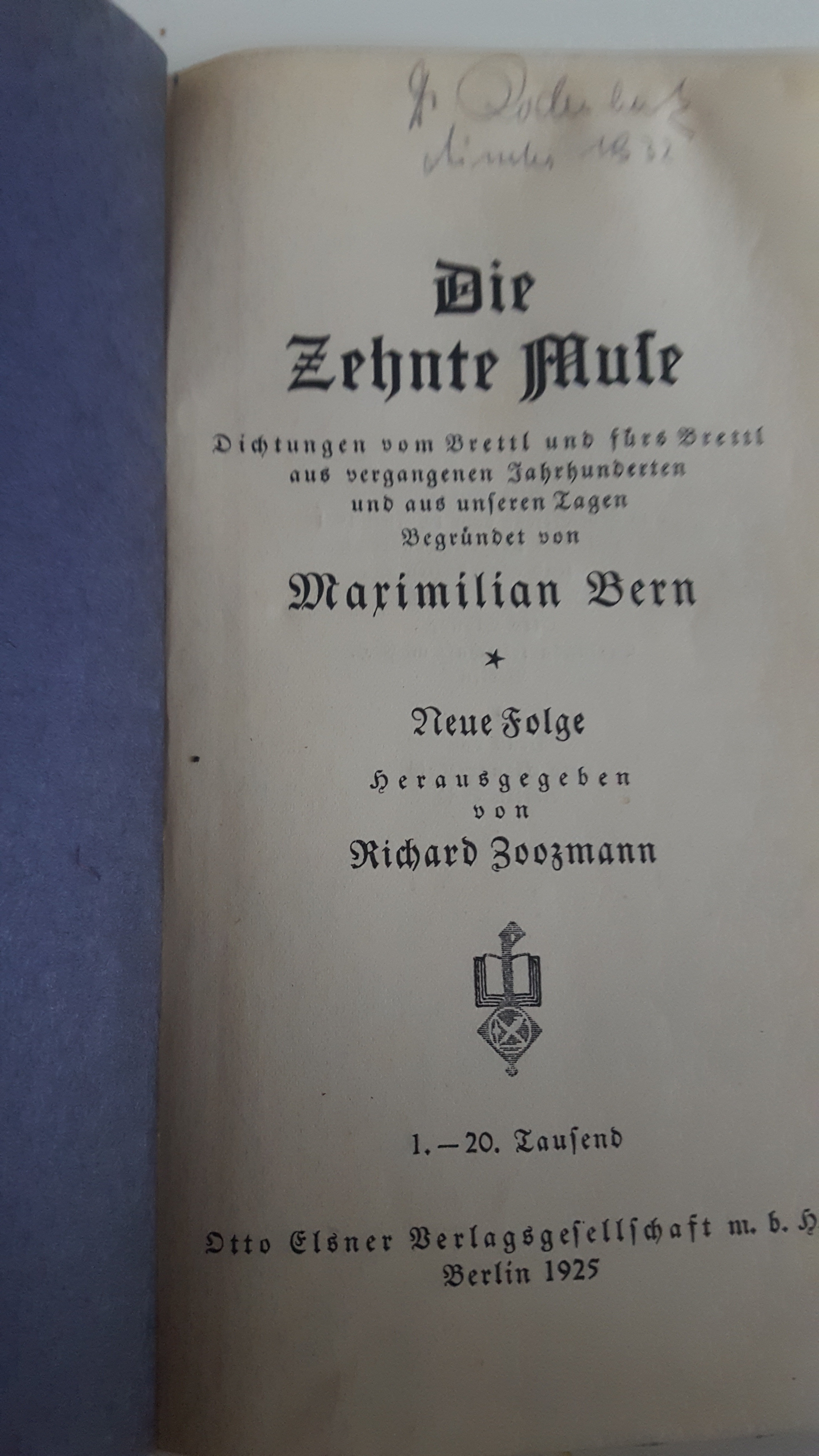 Die Zehnte Muse - Neue Folge 1925 Dichtungen vom Brettl und fürs Brettl aus vergangenen Jahrhunderten und aus unseren Tagen Begründet von Maximilian Bern