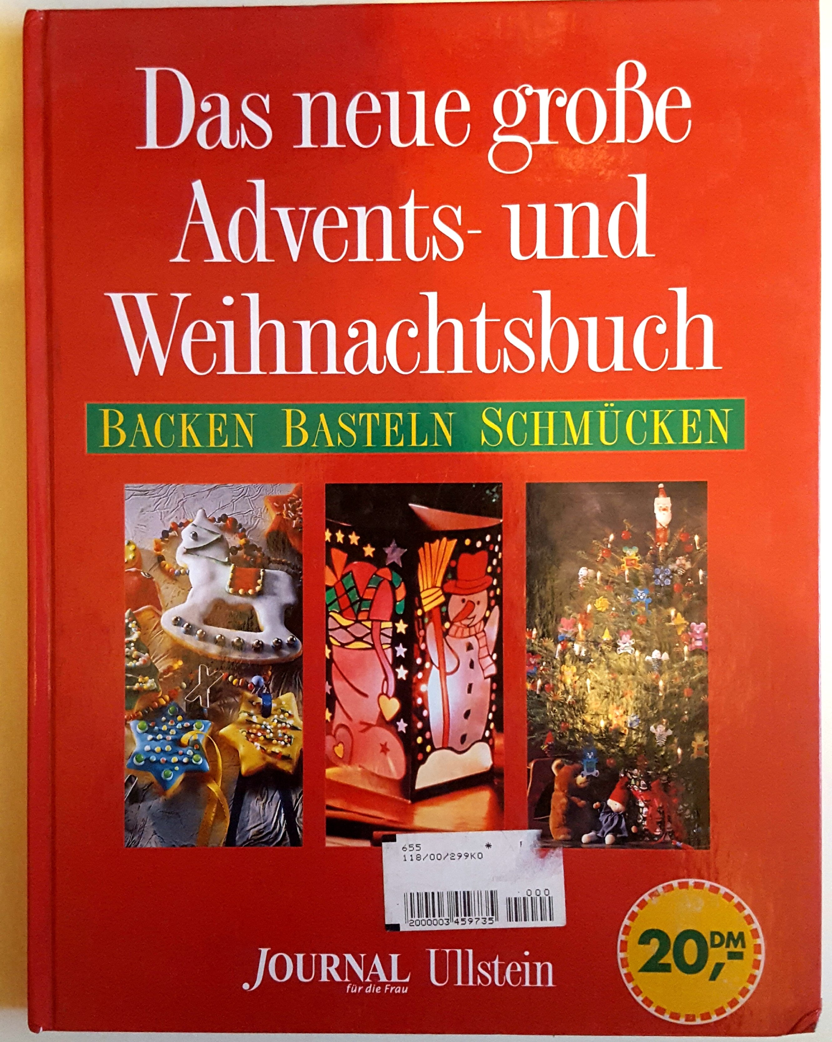 Das neue große Advents-und Weihnachtsbuch - backen, basteln, schmücken Journal für die Frau - mit zahlreichen Farbbildern 1997 – Buch gebraucht kaufen 211