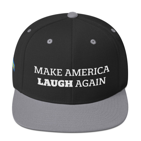 Make America Laugh Snapback Hat
