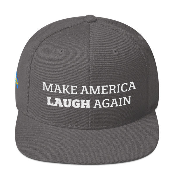 Make America Laugh Snapback Hat