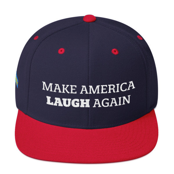 Make America Laugh Snapback Hat