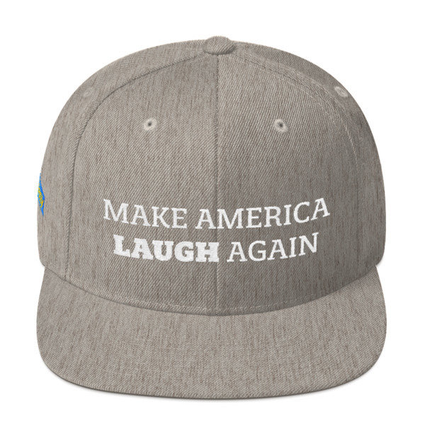 Make America Laugh Snapback Hat