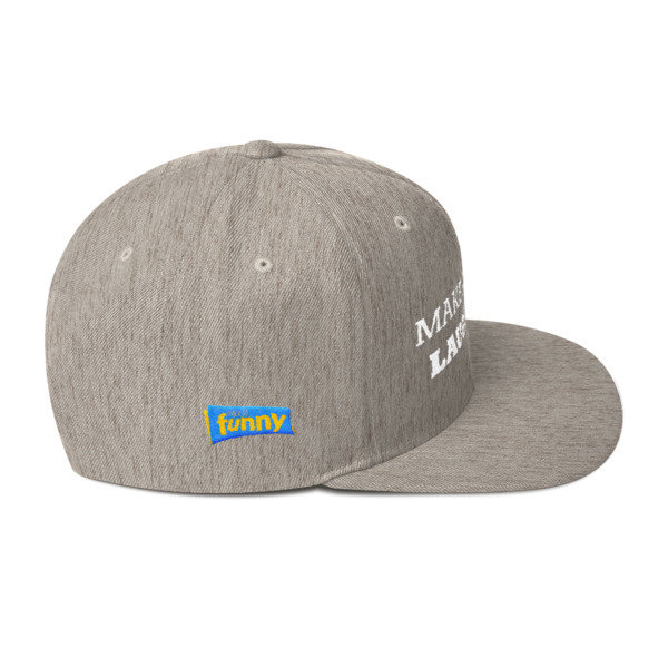 Make America Laugh Snapback Hat