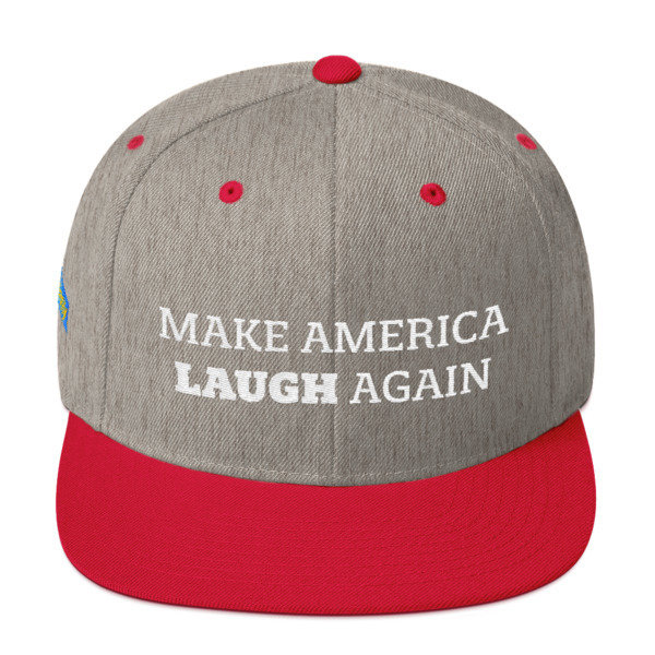 Make America Laugh Snapback Hat