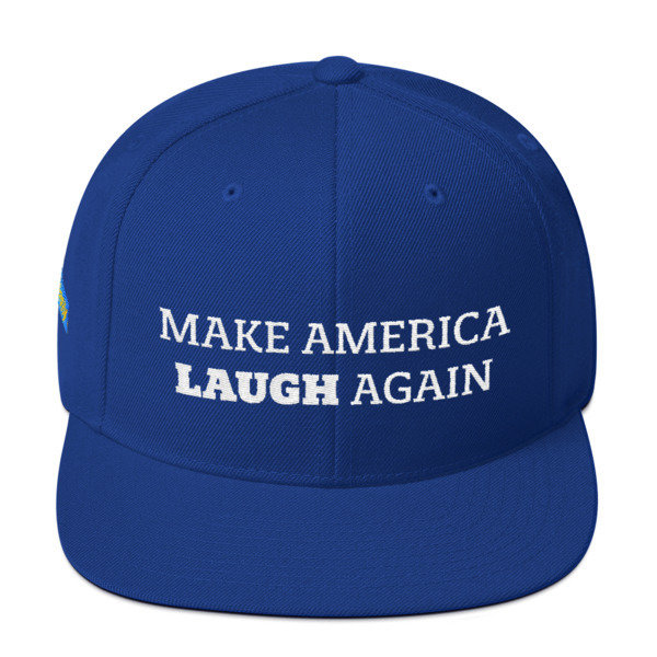 Make America Laugh Snapback Hat