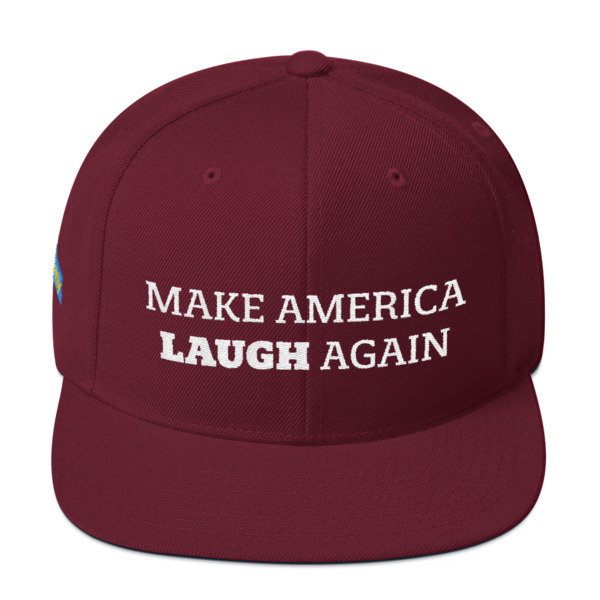 Make America Laugh Snapback Hat