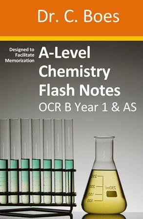 A-Level Chemistry Flash Notes OCR B Year 1 & AS: Paperback A-Level Chemistry Flash Notes OCR B Year 1 & AS: Paperback