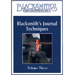 Blacksmith's Journal Techniques - MP4 Digital Video Vol. 3 VIDEO-BJVOL-THREE