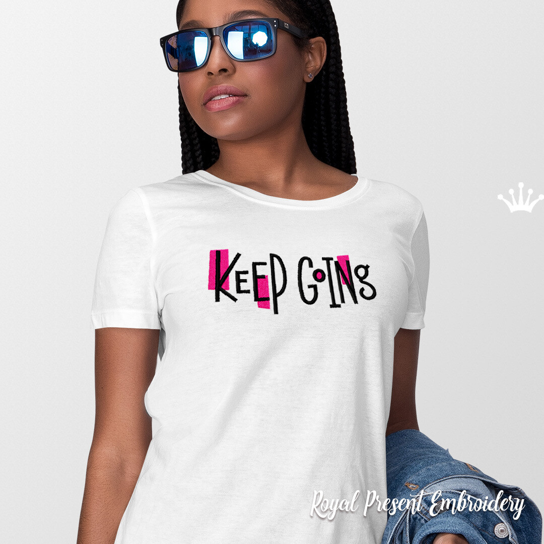 Keep going Quote machine embroidery design - 4 sizes Keep going Quote machine embroidery design - 4 sizes