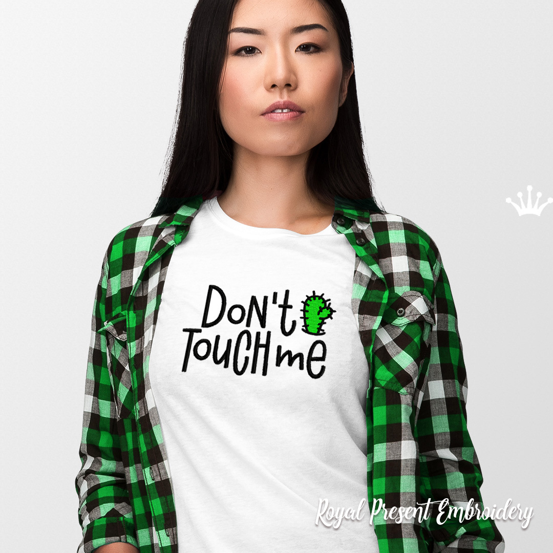 Dont touch me Quote machine embroidery design - 3 sizes RPE-2074
