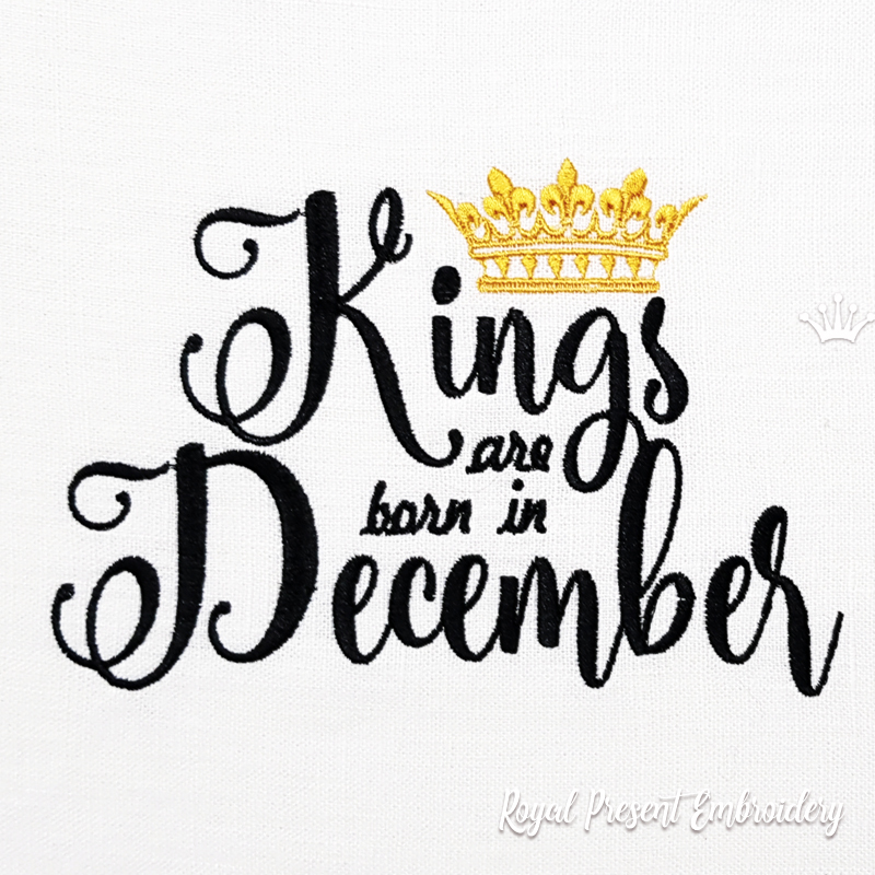 Kings are born in December Inscription Machine Embroidery Design ...