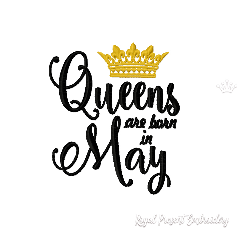 Queens are born in May Inscription Machine Embroidery Design RPE-2140-May
