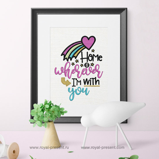Home is wherever I'm with you Embroidery Design - 5 sizes RPE-1255