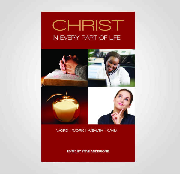 Christ in Every Part of Life Christ in Every Part of Life