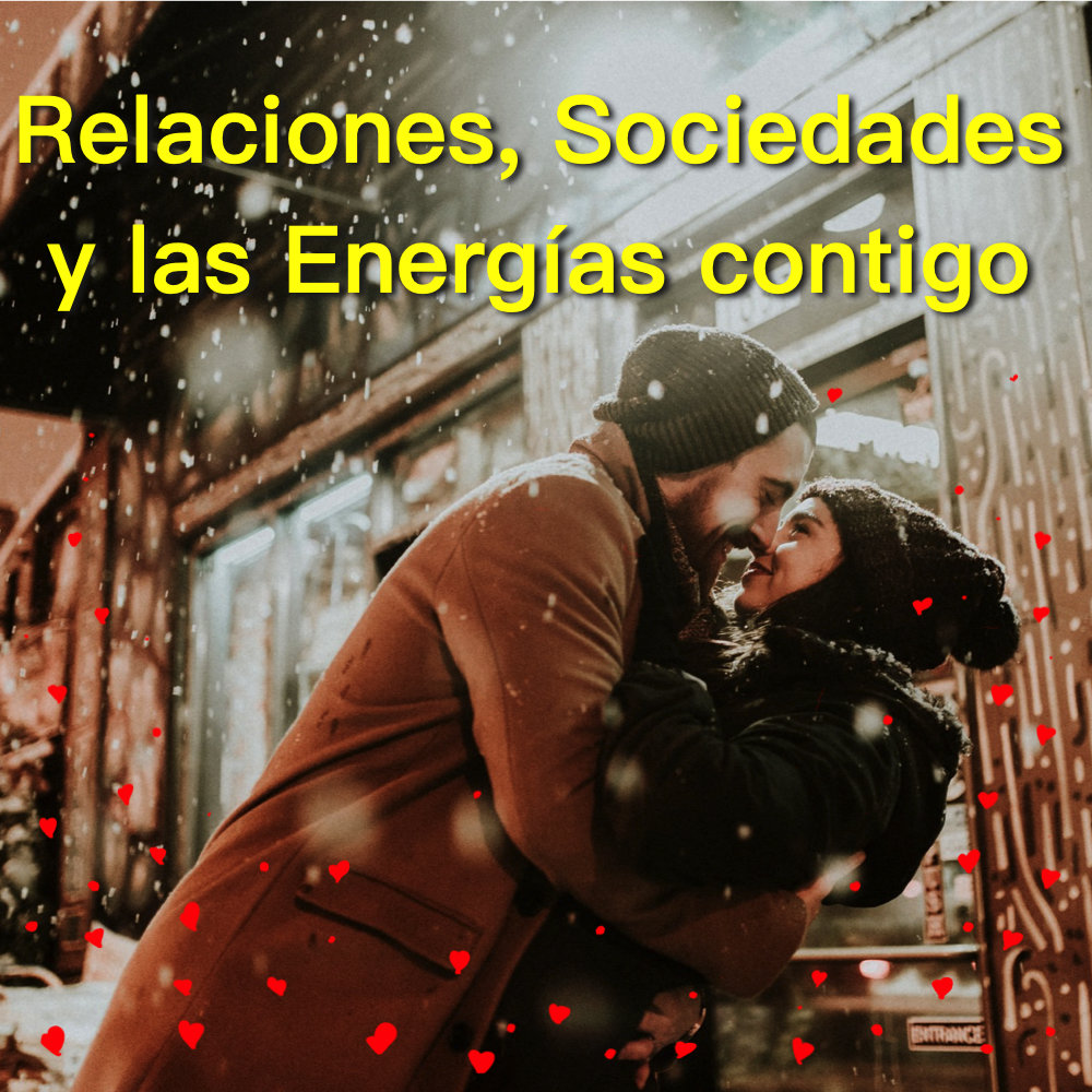 Relaciones, Sociedades y las Energías contigo Relaciones, Sociedades y las Energías contigo