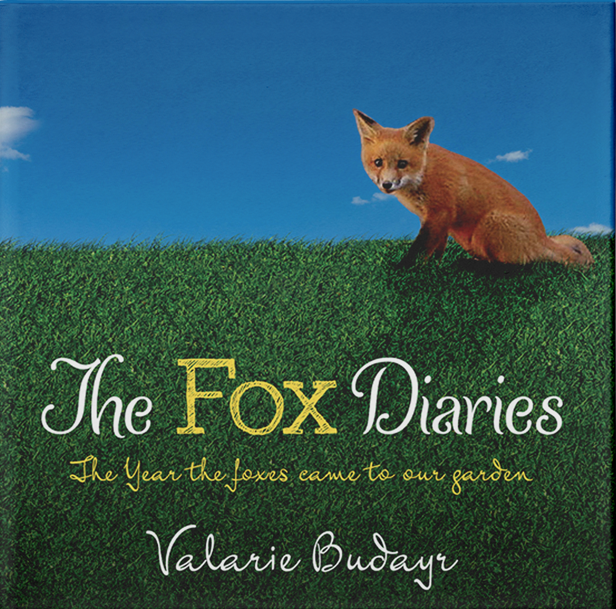 The Fox Diaries: The Year the Foxes Came to Our Garden by Valarie Budayr (FREE SHIPPING!) 978-1936426188