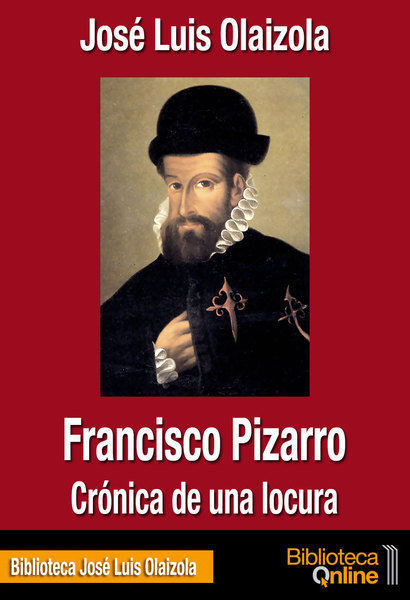 Francisco Pizarro, crónica de una locura FR-JLO