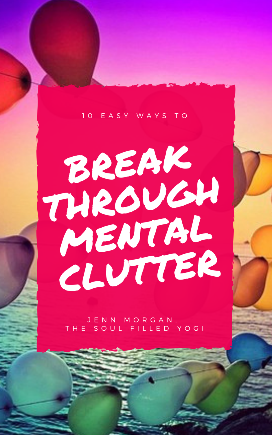 Breakthrough Mental Clutter Guide Breakthrough Mental Clutter Guide
