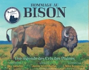 Hommage au Bison: Une légende des Cris des Plaines Hommage au Bison: Une légende des Cris des Plaines