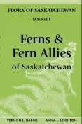Ferns and Fern Allies of Saskatchewan Ferns and Fern Allies of Saskatchewan