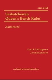 Saskatchewan Queen's Bench Rules, Annotated, 2017-2018 00001589