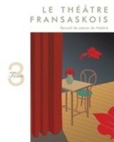 Theatre Fransaskois Tome 3 Theatre Fransaskois Tome 3