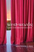 West-Words: Celebrating Western Canadian Theatre and Playwriting 00000841