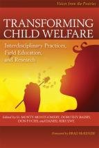 Transforming Child Welfare: Interdisciplinary Practices, Field Education, and Research 00001531