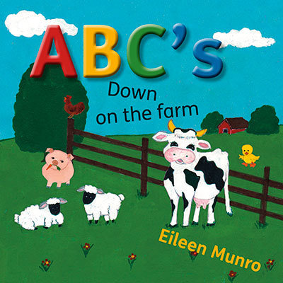 ABC's Down on the Farm ABC's Down on the Farm