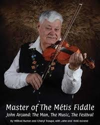 Master of The Métis Fiddle: John Arcand: The Man, The Music, The Festival 00001654