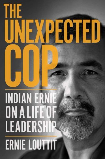 Unexpected Cop, The: Indian Ernie on a Life of Leadership 00001740