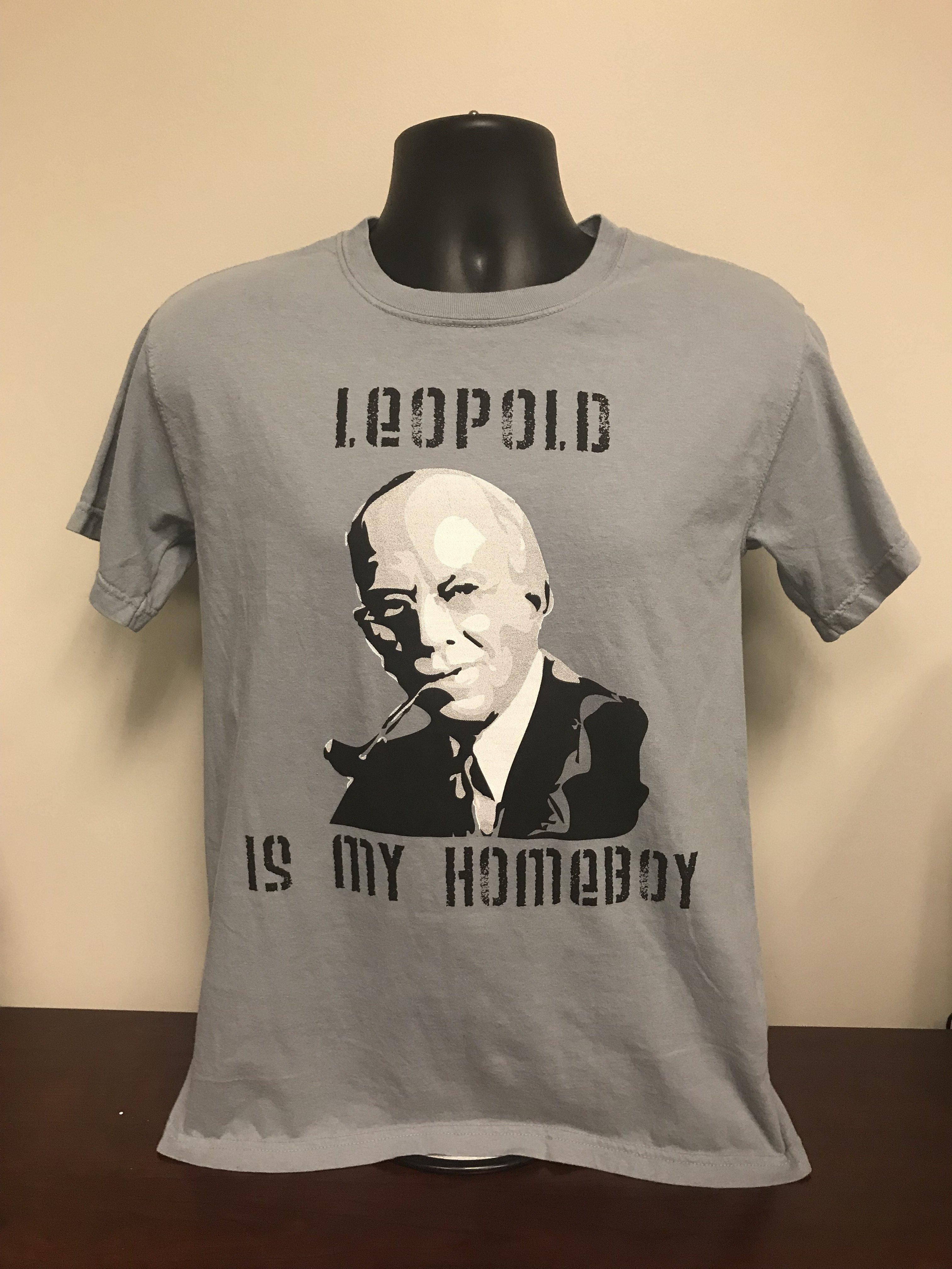 Leopold Is My Homeboy T-Shirt (XX-LARGE) 00016