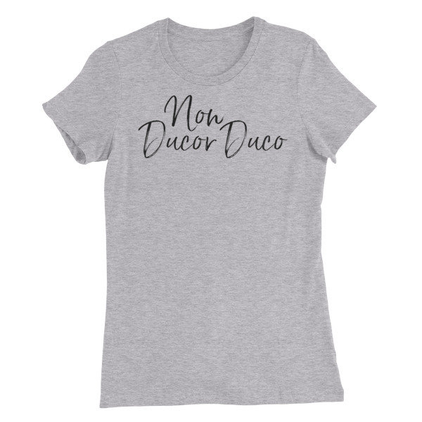 Non Ducor Duco - Women’s Slim Fit T-Shirt