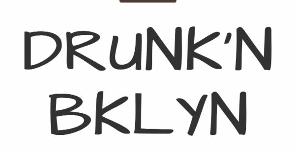 DRUNK'N BKLYN