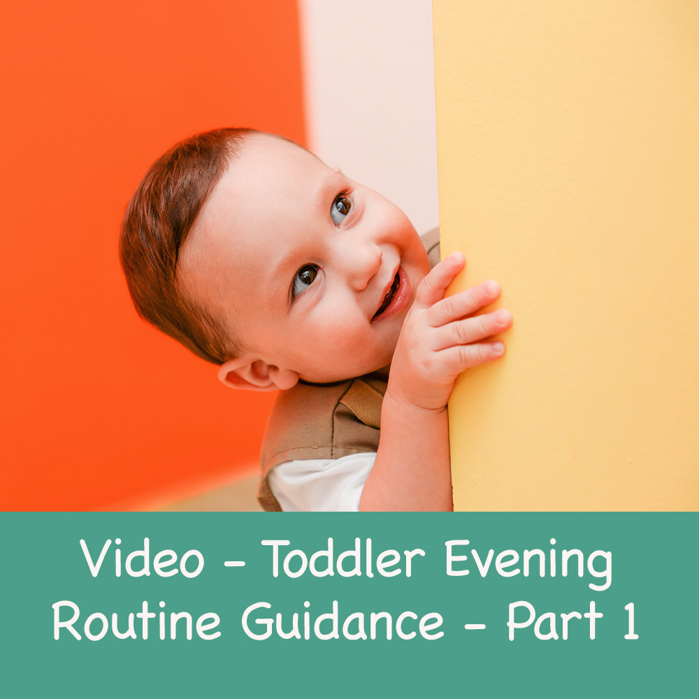 Toddler Evening Routine Guidance - Part 1 Toddler Evening Routine Guidance - Part 1
