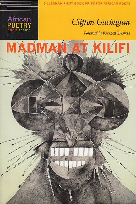 Madman at Kilifi by Clifton Gachagua (Amalion Publishing, 2014)