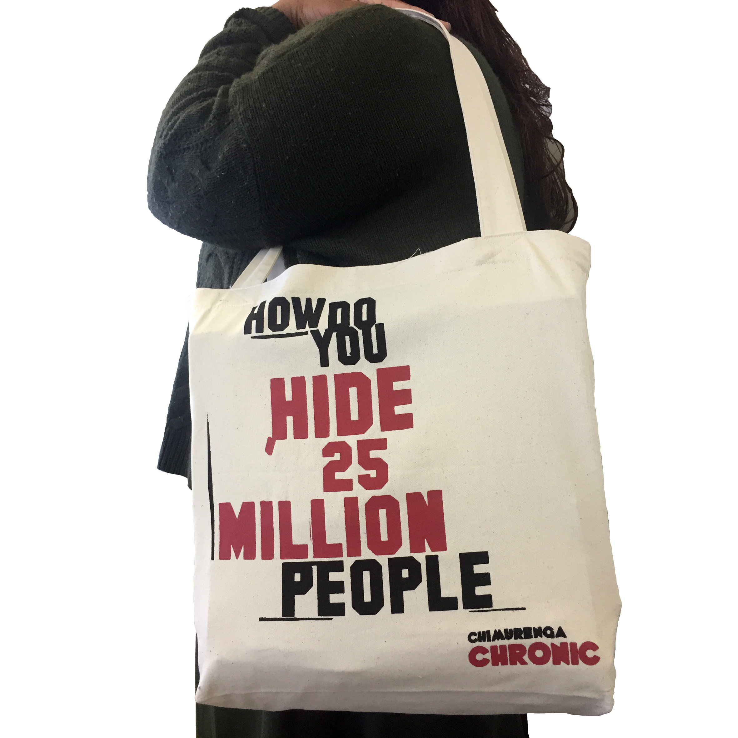 Chimurenga Chronic Tote Bag –How Do You Hide 25 million People CCTB04