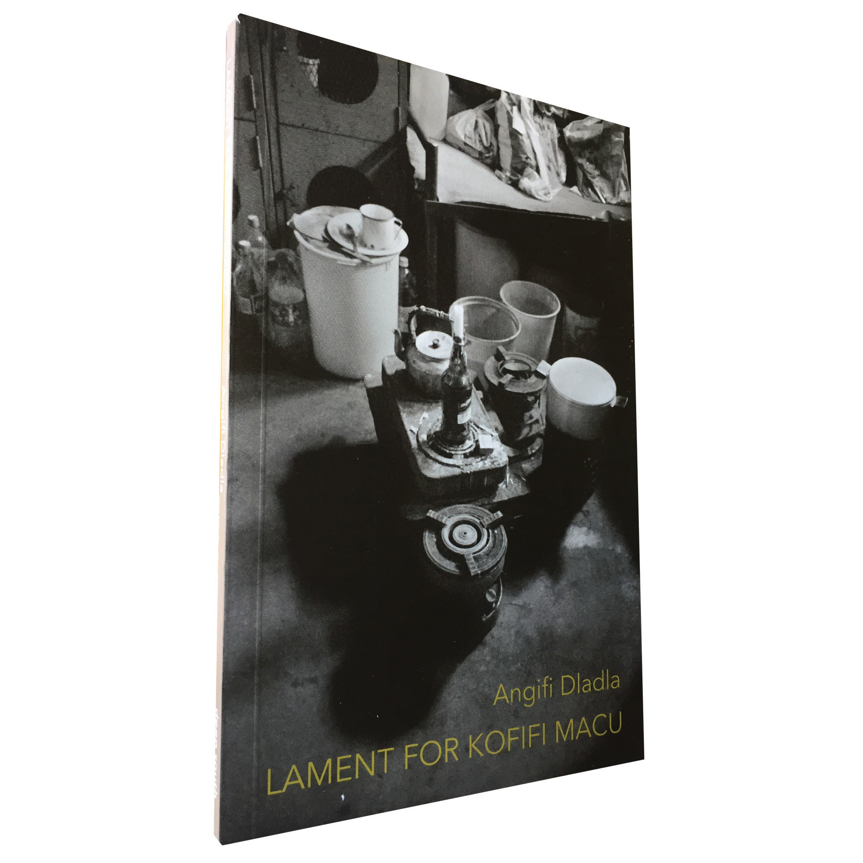 Lament for Kofifi Macu by Angifi Dladla (Deep South Books) DS11
