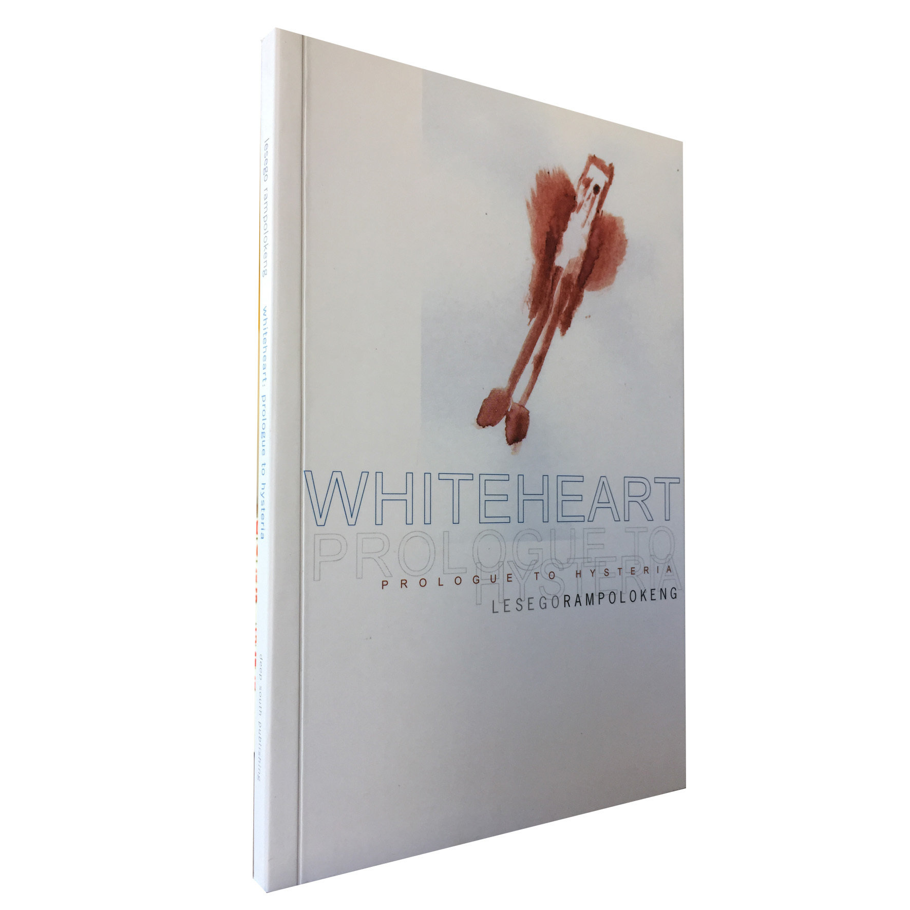 Whiteheart: Prologue to Hysteria by Lesego Rampolokeng (Deep South) DS17