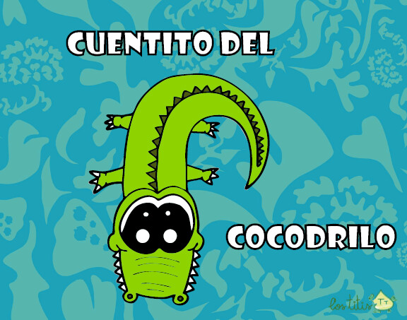 Cuentito del cocodrilo Cuentito del cocodrilo