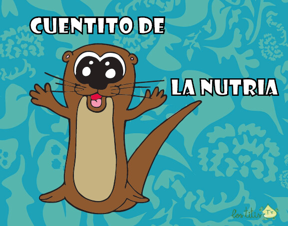 Cuentito de la nutria Cuentito de la nutria