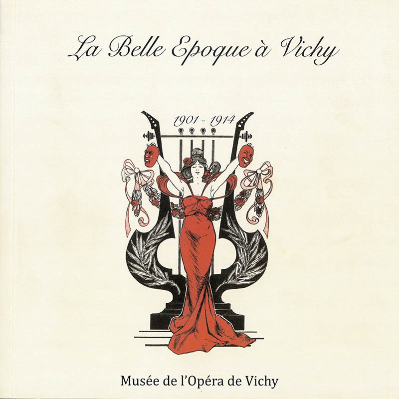 La Belle Époque à Vichy 978-2-9532425-5-3