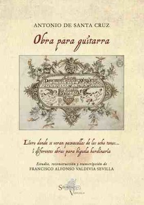 Obra para guitarra. Antonio de Santa Cruz Obra para guitarra. Antonio de Santa Cruz