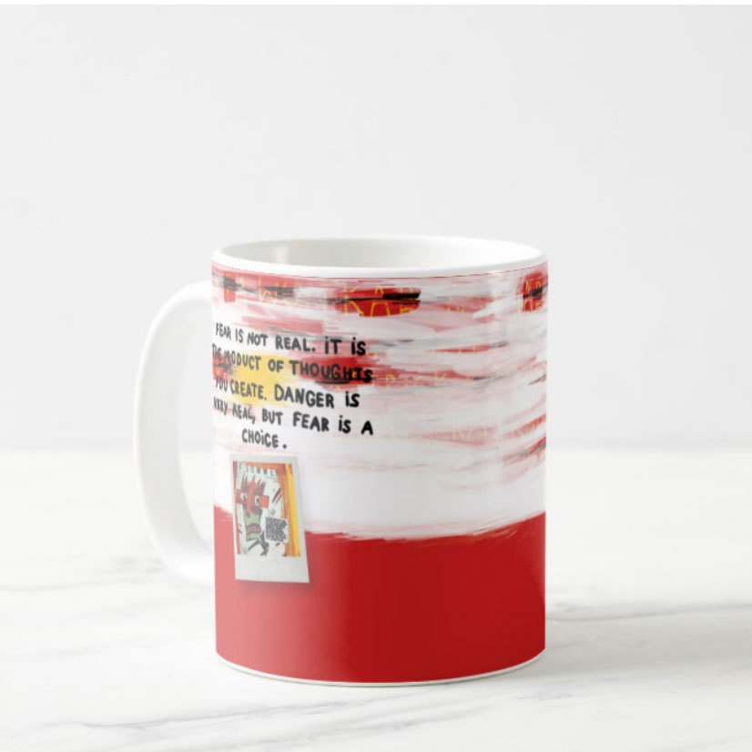 Mug "Fear is a choice"